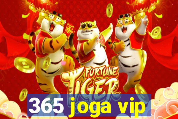 365 joga vip